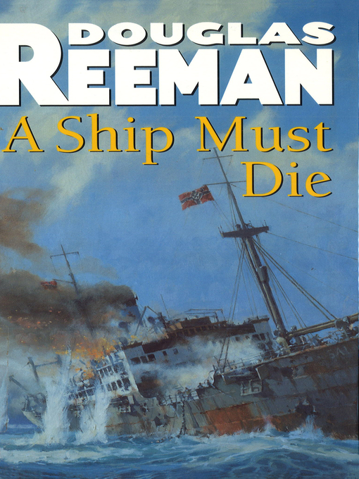 Title details for A Ship Must Die by Douglas Reeman - Available